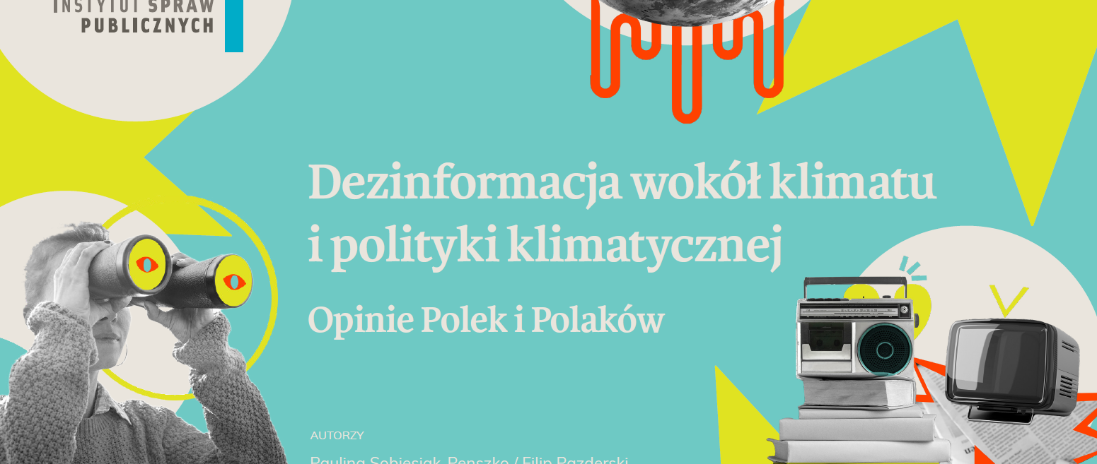 Badanie "Dezinformacja wokół klimatu i polityki klimatycznej. Opinie Polek i Polaków"