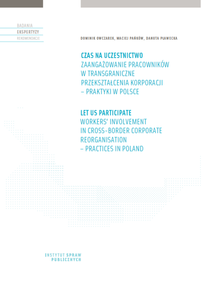 Czas na uczestnictwo. Zaangażowanie pracowników w transgraniczne przekształcenia korporacji – praktyki w Polsce