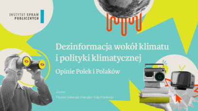 Dezinformacja wokół klimatu i polityki klimatycznej. Opinie Polek i Polaków