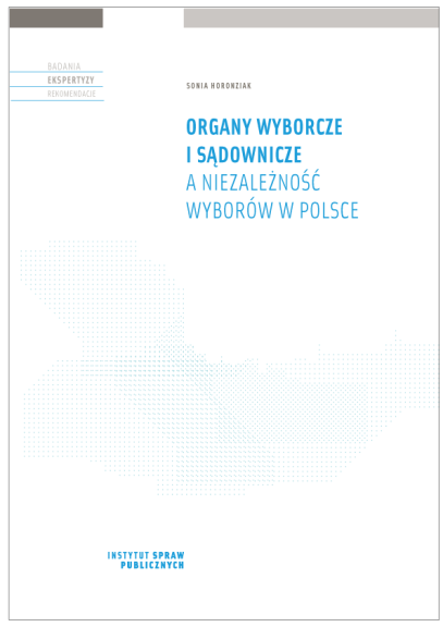 Organy wyborcze i sądownicze a niezależność wyborów w Polsce