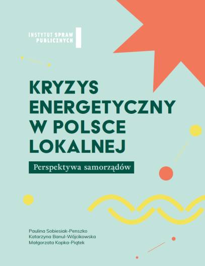 Kryzys energetyczny w Polsce lokalnej. Perspektywa samorządów