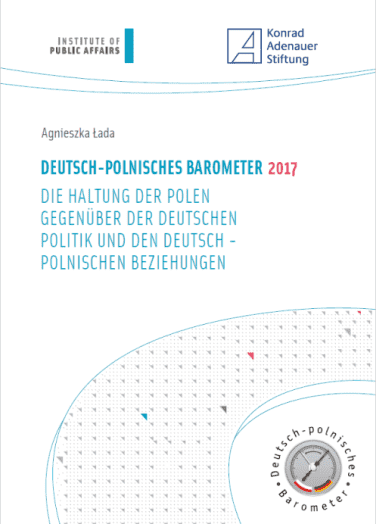 Deutsch-Polnisches Barometer 2017. Die haltung der Polen gegenüber der Deutschen politik und den Deutsch - Polnischen beziehungen.